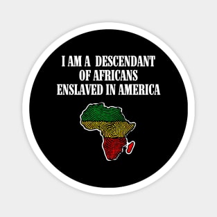 I am a Descendant of Africans Magnet